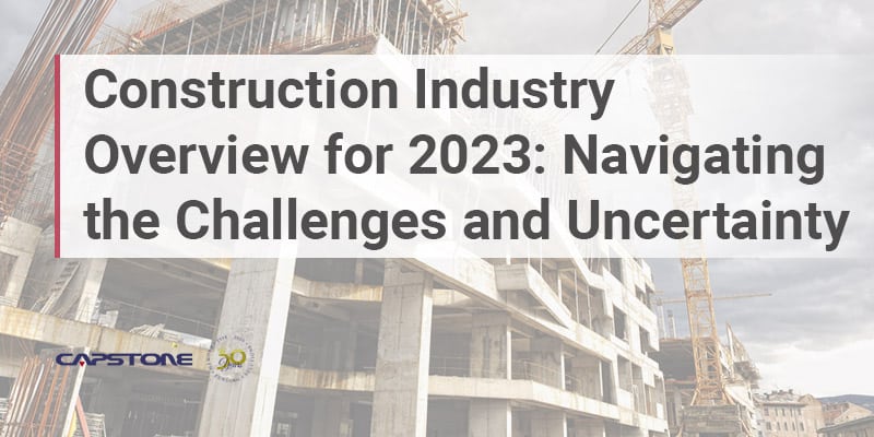 Construction Industry Overview For 2023 Navigating The Challenges And Uncertainty Cover 